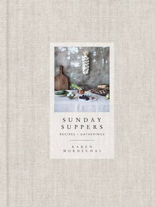 SUNDAY SUPPERS - RECIPES AND GATHERINGS