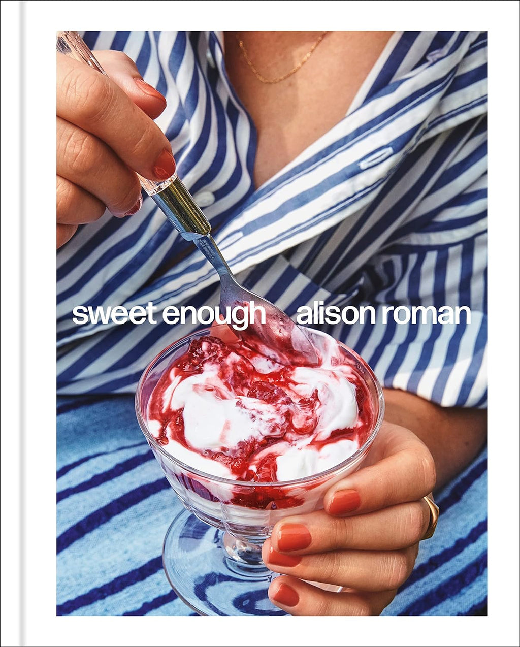 SWEET ENOUGH -- A DESSERT COOKBOOK