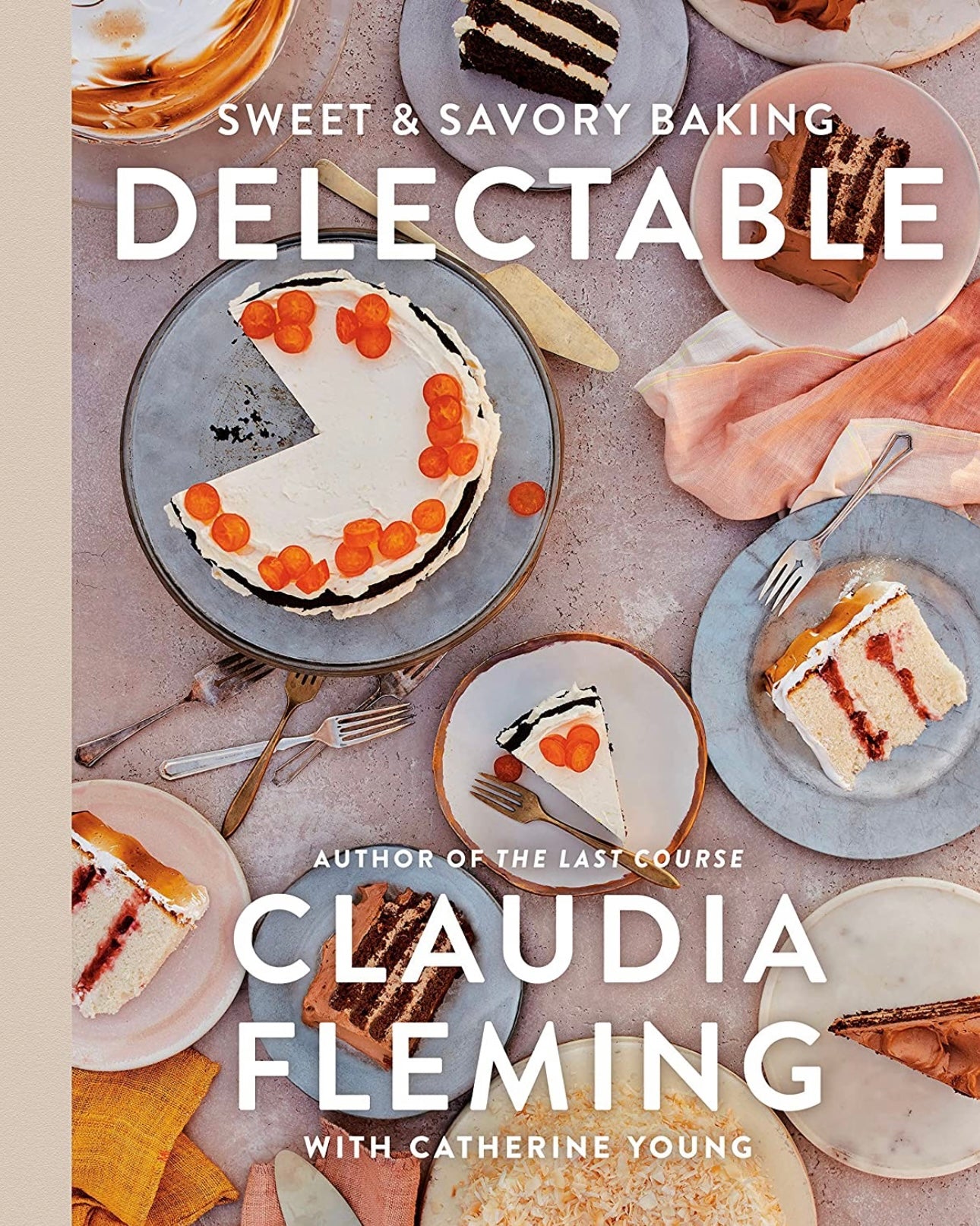 DELECTABLE — SWEET + SAVORY BAKING BOOK