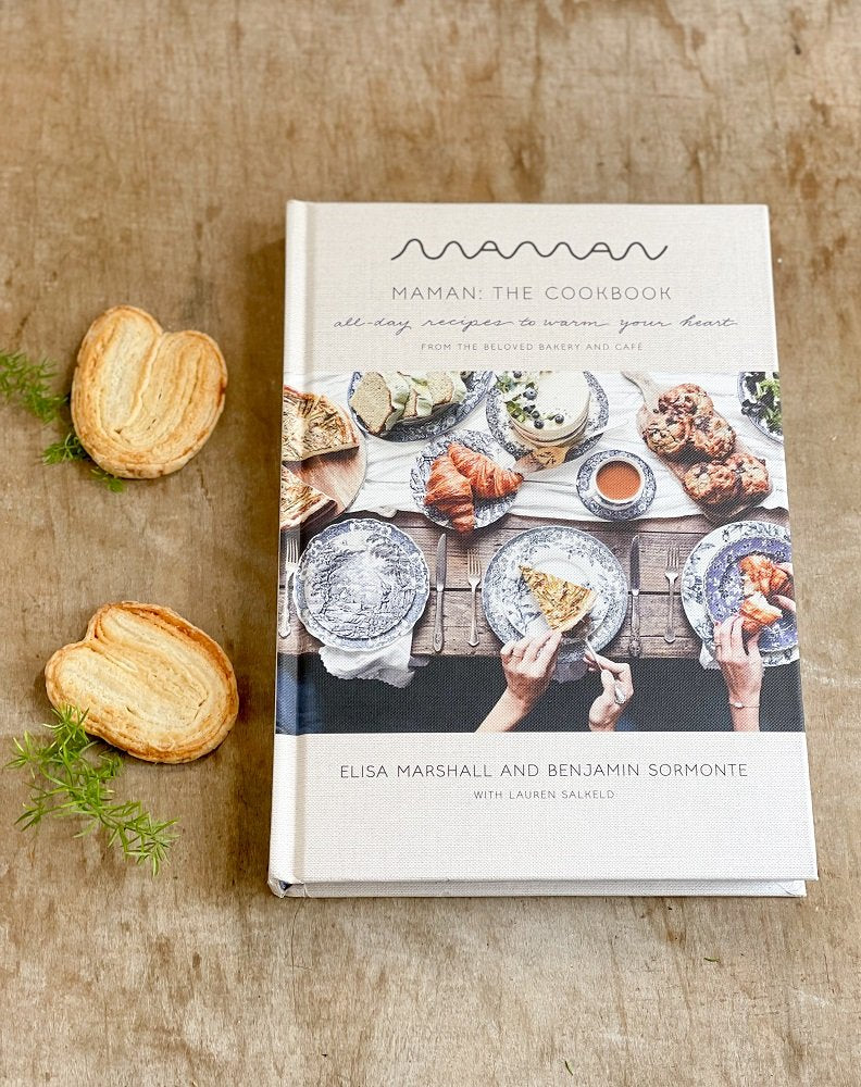 MAMAN — THE COOKBOOK — ALL -DAY RECIPES TO WARM YOUR HEART